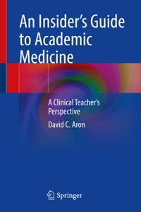 Insider's Guide to Academic Medicine