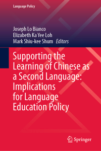 Supporting the Learning of Chinese as a Second Language: Implications for Language Education Policy