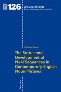 Status and Development of N+n Sequences in Contemporary English Noun Phrases