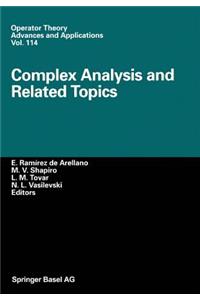 Complex Analysis and Related Topics