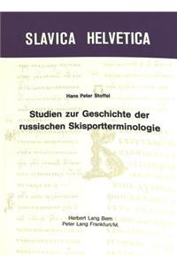 Studien Zur Geschichte Der Russischen Skisportterminologie