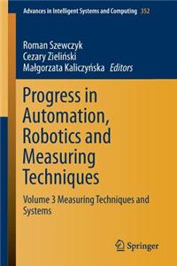 Progress in Automation, Robotics and Measuring Techniques