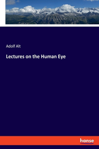 Lectures on the Human Eye