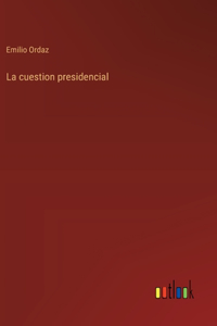 cuestion presidencial