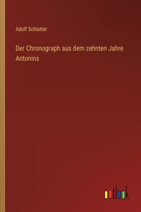 Der Chronograph aus dem zehnten Jahre Antonins