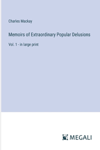 Memoirs of Extraordinary Popular Delusions