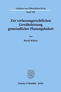 Zur Verfassungsrechtlichen Gewahrleistung Gemeindlicher Planungshoheit