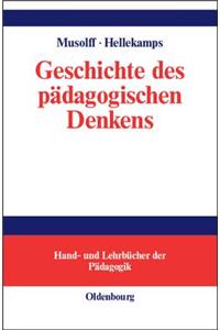 Geschichte Des PÃ¤dagogischen Denkens