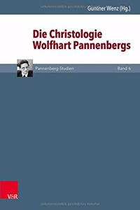 Die Christologie Wolfhart Pannenbergs