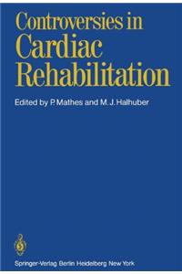 Controversies in Cardiac Rehabilitation