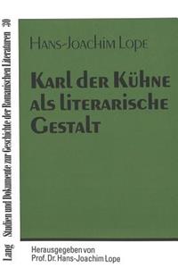 Karl der Kuehne als literarische Gestalt