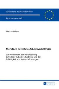 Mehrfach befristete Arbeitsverhaeltnisse