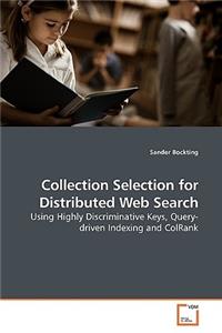 Collection Selection for Distributed Web Search