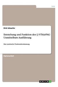 Entstehung und Funktion des § 9 ThürPAG Unmittelbare Ausführung