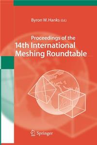 Proceedings of the 14th International Meshing Roundtable