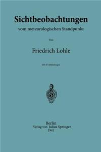 Sichtbeobachtungen vom meterologischen Standpunkt