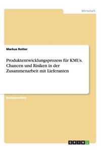 Produktentwicklungsprozess für KMUs. Chancen und Risiken in der Zusammenarbeit mit Lieferanten