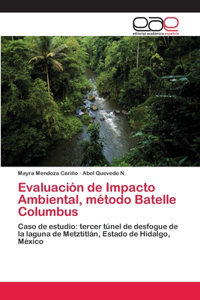 Evaluación de Impacto Ambiental, método Batelle Columbus