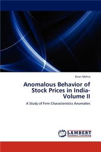 Anomalous Behavior of Stock Prices in India- Volume II