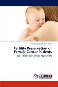 Fertility Preservation of Female Cancer Patients
