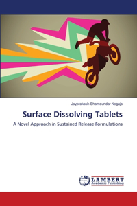 Surface Dissolving Tablets
