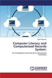 Computer Literacy and Computerized Records System