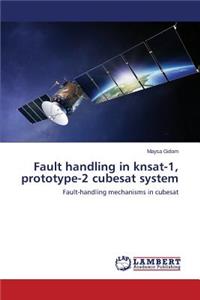 Fault handling in knsat-1, prototype-2 cubesat system