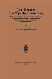 Zur Reform Des Apothekenwesens
