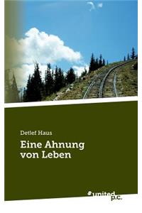Eine Ahnung von Leben
