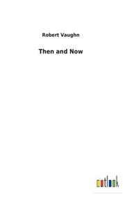 Then and Now