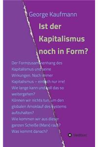 Ist der Kapitalismus noch in Form?