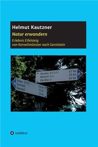 Natur erwandern, Erlebnis Eifelsteig