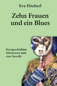 Zehn Frauen und ein Blues