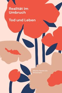 Realität im Umbruch: Tod und Leben