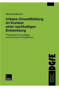 Urbane Umweltbildung Im Kontext Einer Nachhaltigen Entwicklung