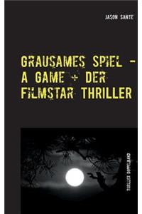 Grausames Spiel - A Game + Der Filmstar - Thriller