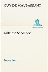 Nutzlose Schonheit
