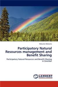 Participatory Natural Resources management and Benefit Sharing