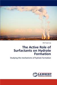 Active Role of Surfactants on Hydrate Formation