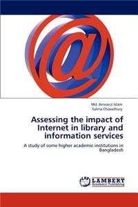 Assessing the Impact of Internet in Library and Information Services