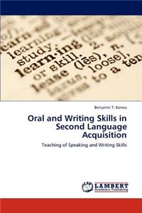 Oral and Writing Skills in Second Language Acquisition
