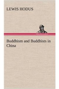 Buddhism and Buddhists in China