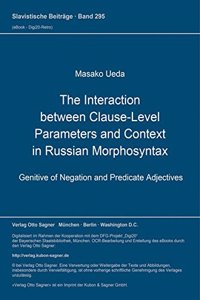 The Interaction between Clause-Level Parameters and Context in Russian Morphosyntax