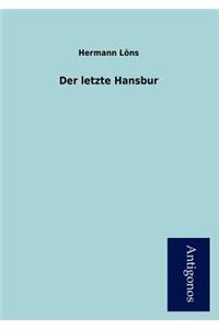 Der letzte Hansbur