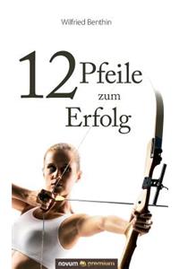 12 Pfeile zum Erfolg