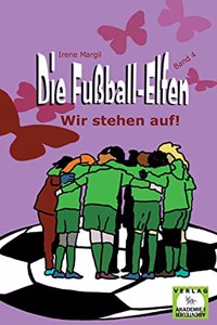 Die Fußball-Elfen, Band 4 - Wir stehen auf!