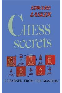 Chess Secrets I Learned from the Masters