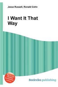 I Want It That Way