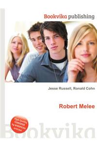 Robert Melee