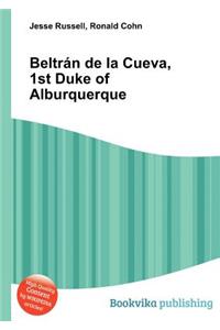 Beltran de la Cueva, 1st Duke of Alburquerque